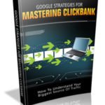 Google Strategies For Mastering Clickbank