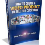 How To Create A Video Product To Sell For Clickbank