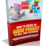 How To Create An Audio Product To Sell For Clickbank