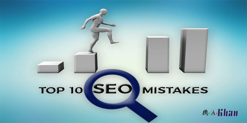 How to Avoid 10 Common SEO Mistakes | M.A. Khan How to Avoid 10 Common SEO Mistakes | M.A. Khan - 1024 x 512 jpeg 37kB