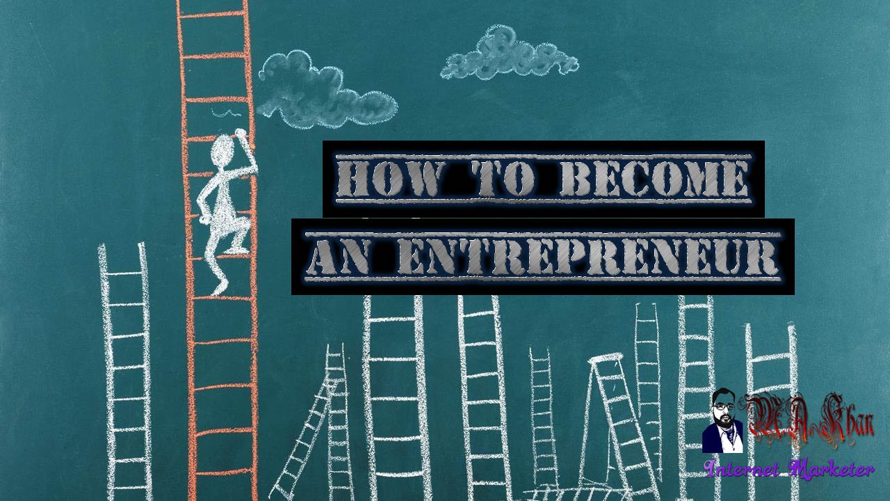 How to become an entrepreneur