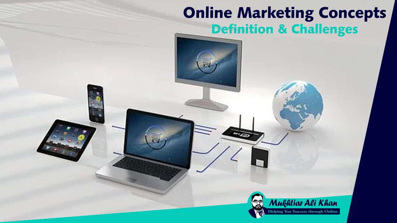 Online Marketing Concepts - Definition and Challenges