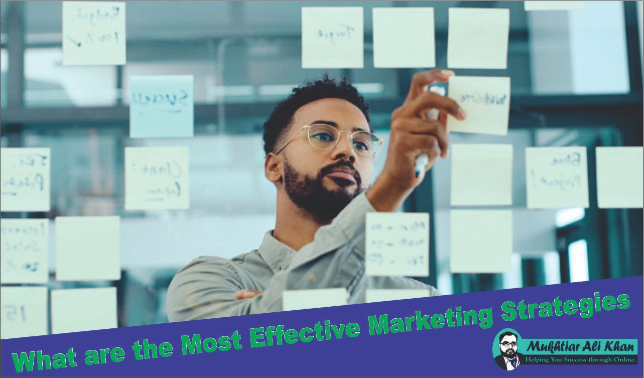 What are the Most Effective Marketing Strategies
