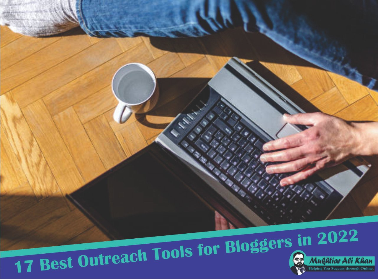 17 Best Outreach Tools for Bloggers in 2022