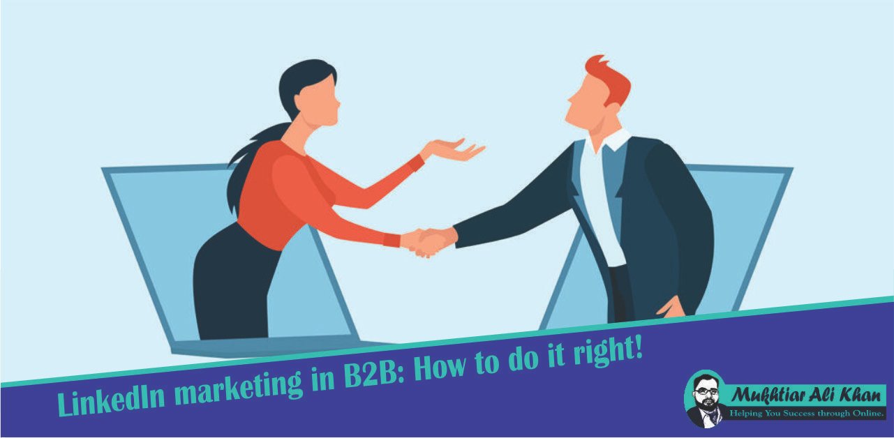 LinkedIn marketing in B2B: How to do it right!