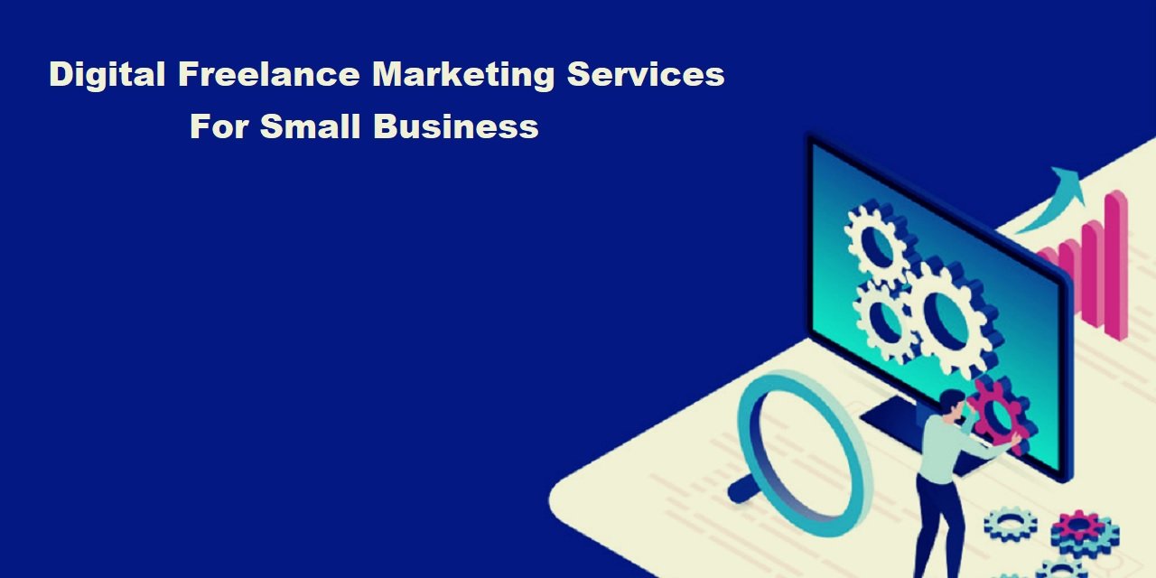 Digital Freelance Marketing Services for Small Businesses
