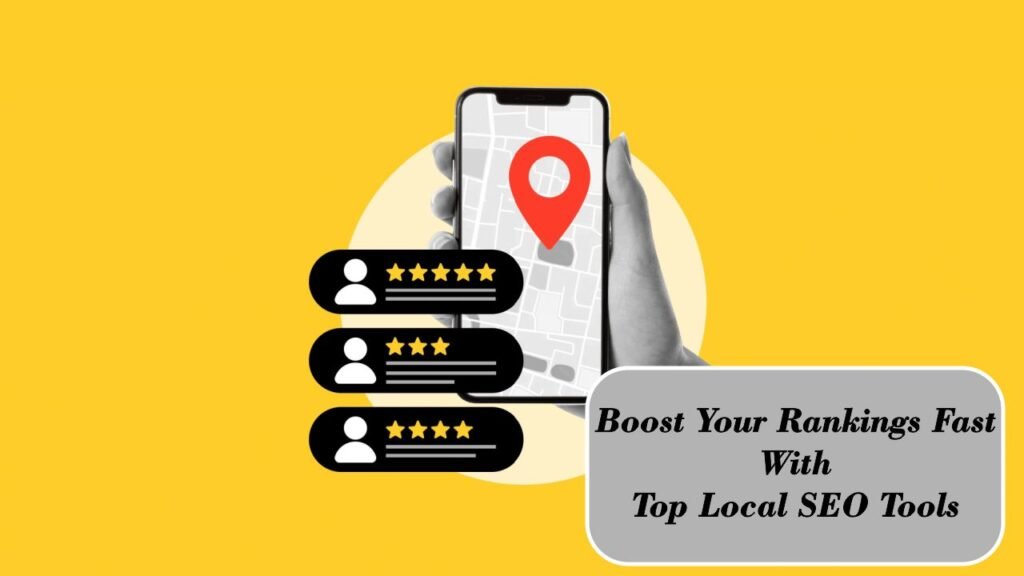 Top 13 Local SEO Tools for 2025-Boost Your Rankings Fast